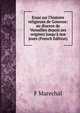 Essai sur l'histoire religieuse de Gonesse: au diocese de Versailles depu?s ses origines jusqu'? nos jours (French Edition), F Marechal 