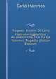 Tragedie Inedite Di Carlo Marenco: Aggiuntevi Alcune Liriche E La Pia De 'tolomei, Tragedia (Italian Edition), Carlo Marenco 