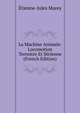 La Machine Animale: Locomotion Terrestre Et Serienne (French Edition), Etienne-Jules Marey 