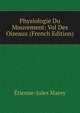 Physiologie Du Mouvement: Vol Des Oiseaux (French Edition), Etienne-Jules Marey 