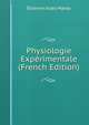 Physiologie Experimentale (French Edition), Etienne-Jules Marey 
