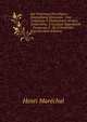 Les Tramways ?lectriques: Dispositions G?n?rales - Voie Tramways ? Conducteurs A?riens, Souterrains, ? Contacts Superficiels - Tramways ? . De L'?lectricit? - Expl (German Edition), Henri Marechal 