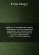 M?moires et documents pour servir? l'histoire des origines francaises des pays d'outre-mer: d?couvertes et ?tablissements des Francais dans l'ouest et . Septentrionale (1614-1754) (French Edition), Pierre Margry 