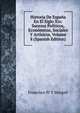 Historia De Espana En El Siglo Xix: Sucesos Politicos, Economicos, Sociales Y Artisicos, Volume 8 (Spanish Edition), Francisco Pi Y Margall 