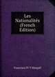 Les Nationalites (French Edition), Francisco Pi Y Margall 