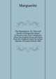 The Heptameron; Or, Tales and Novels of Marguerite Queen of Navarre Now First Completely Done Into English Prose and Verse from the Original French by Arthur Machen. Privately Printed 1886, Marguerite 