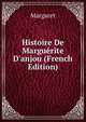 Histoire De Margu?rite D'anjou (French Edition), Margaret 