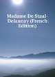 Madame De Staal-Delaunay (French Edition), 