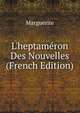 L'heptam?ron Des Nouvelles (French Edition), Marguerite 