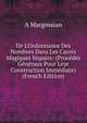 De L'Ordonnance Des Nombres Dans Les Carr?s Magiques Impairs: (Proc?d?s G?n?raux Pour Leur Construction Imm?diate) (French Edition), A Margossian 
