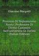 Processo Di Nepomuceno Nuytz: Professore Di Diritto Canonico Nell'universita Di Torino (Italian Edition), Giacomo Margotti 
