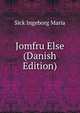 Jomfru Else (Danish Edition), Sick Ingeborg Maria 