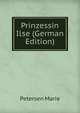 Prinzessin Ilse (German Edition), Petersen Marie 
