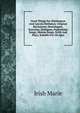 Good Things For Washington And Lincoln Birthdays: Original Recitations, Monologues, Exercises, Dialogues, Pantomime Songs, Motion Songs, Drills And Plays, Suitable For All Ages, Irish Marie 