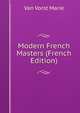 Modern French Masters (French Edition), Van Vorst Marie 