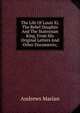 The Life Of Louis Xi, The Rebel Dauphin And The Statesman King, From His Original Letters And Other Documents;, Andrews Marian 