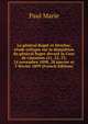 Le general Roget et Dreyfus; etude critique sur la deposition du general Roget devant la Cour de cassation (21, 22, 23, 24 novembre 1898, 28 janvier et 3 fevrier 1899 (French Edition), Paul Marie 
