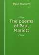 The poems of Paul Mariett, Paul Mariett 