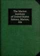 The Marion institute of United States history, Marion, Ala., 