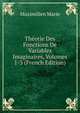 Theorie Des Fonctions De Variables Imaginaires, Volumes 1-3 (French Edition), Maximilien Marie 