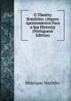 O Theatro Brasileiro: (Alguns Apontamentos Para a Sua Historia) (Portuguese Edition), Henrique Marinho 