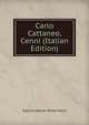 Carlo Cattaneo, Cenni (Italian Edition), Signora Jessie White Mario 
