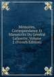 Memoires, Correspondance Et Manuscrits Du General Lafayette, Volume 2 (French Edition), 