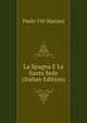 La Spagna E La Santa Sede (Italian Edition), Paolo Viti Mariani 