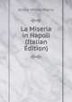 La Miseria in Napoli (Italian Edition), Jessie White Mario 