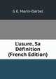 L'usure, Sa D?finition (French Edition), G E. Marin-Darbel 