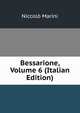 Bessarione, Volume 6 (Italian Edition), Niccolo Marini 