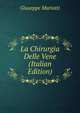 La Chirurgia Delle Vene (Italian Edition), Giuseppe Mariotti 