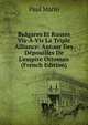 Bulgares Et Russes Vis-?-Vis La Triple Alliance: Autour Des D?pouilles De L'empire Ottoman (French Edition), Paul Marin 