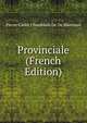 Provinciale (French Edition), Pierre Carlet Chamblain De De Marivaux 