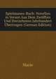 Spielmanns-Buch: Novellen in Versen Aus Dem Zwolften Und Dreizehnten Jahrhundert Ubertragen (German Edition), Marie 