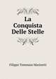 La Conquista Delle Stelle, Filippo Tommaso Marinetti 