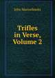 Trifles in Verse, Volume 2, John Marjoribanks 