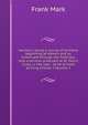 Sermons, being a course of sermons beginning at Advent and so continued through the Festivals, also a sermon preached at St. Paul's Cross, in the year . to be printed by King Charles I Volume 2, Frank Mark 