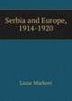 Serbia and Europe, 1914-1920, Lazar Markovi 