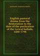 English pastoral drama from the Restoration to the date of the puclication of the Lyrical ballads, 1600-1798, Jeannette Augustus Marks 