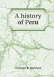A history of Peru, Markham, Clements R. Sir 