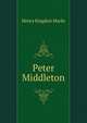 Peter Middleton, Henry Kingdon Marks 
