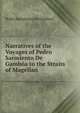 Narratives of the Voyages of Pedro Sarmiento De Gamboa to the Straits of Magellan, Pedro Sarmiento de Gamboa 