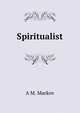 Spiritualist, A M. Markov 
