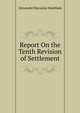 Report On the Tenth Revision of Settlement, Alexander Macaulay Markham 