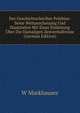 Der Geschichtschreiber Polybius: Seine Weltanschauung Und Staatslehre Mit Einer Einleitung Uber Die Damaligen Zeitverhaltnisse (German Edition), W Markhauser 
