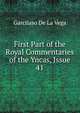 First Part of the Royal Commentaries of the Yncas, Issue 41, Garcilaso de la Vega 