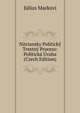 Nitriansky Politicky Trestny Process: Politicka Uvaha (Czech Edition), Julius Markovi 