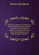 The Real America in Romance: With Reading Courses, Being a Complete and Authentic History of America from the Time of Columbus to the Present Day, Volume 9, Edwin Markham 