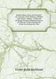 South Africa, Past and Present: An Account of Its History, Politics and Native Affairs : Followed by Some Personal Reminiscences of African Travel During the Crisis Preceding the War, Violet Rosa Markham 